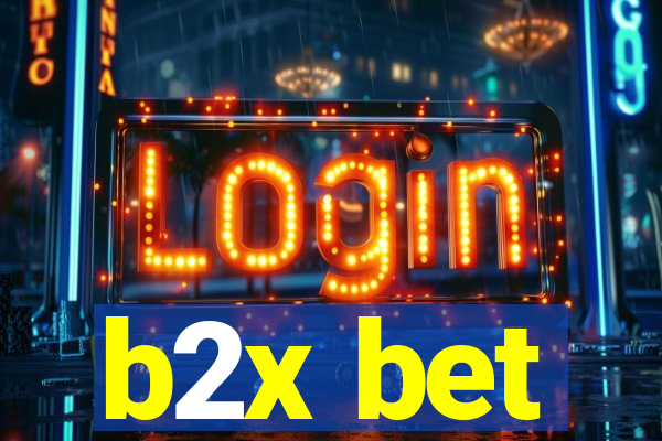 b2x bet